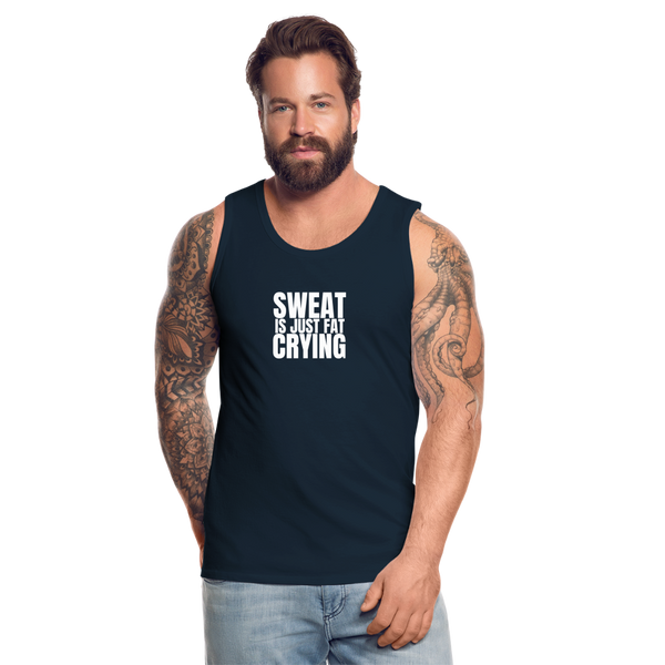 Sweat Is Just Fat Crying Men’s Tank - deep navy