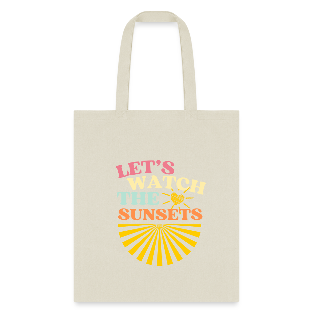 Let's Watch The Sunsets Tote Bag - natural