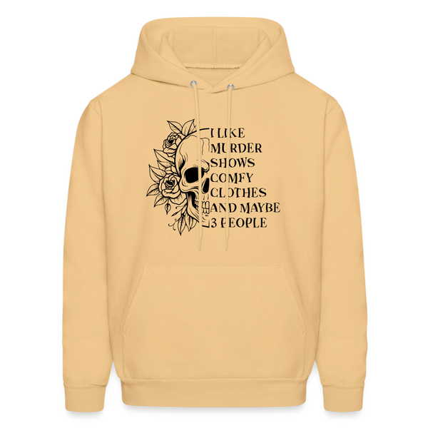 I Like Murder Shows Comfy Clothes and Maybe 3 People Hoodie - light yellow