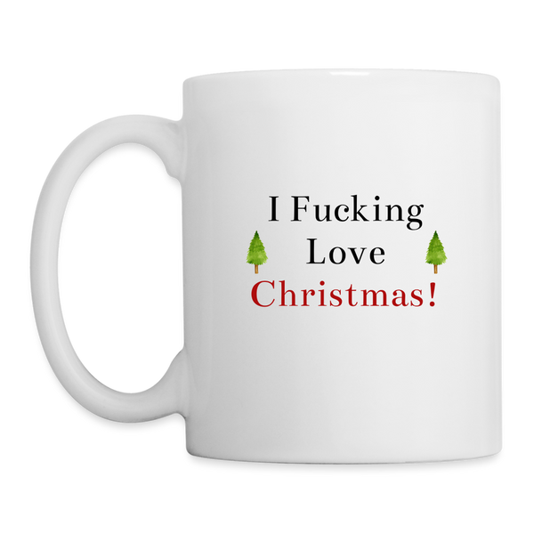 I Fucking Love Christmas Mug - white