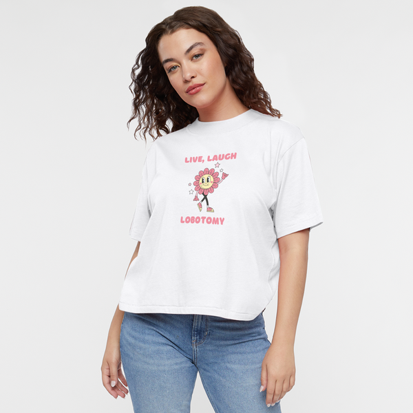 Live Laugh LobotomyWomen's Tee - white