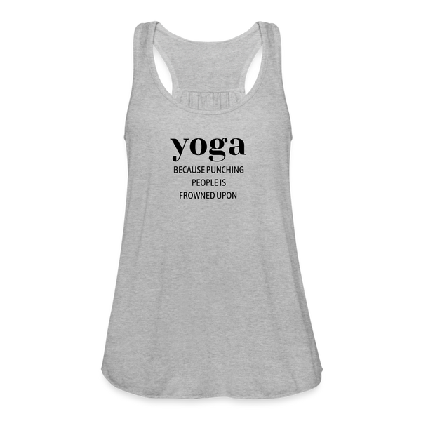 Yoga Because Punching People is Frowned Upon Women's Tank - heather gray