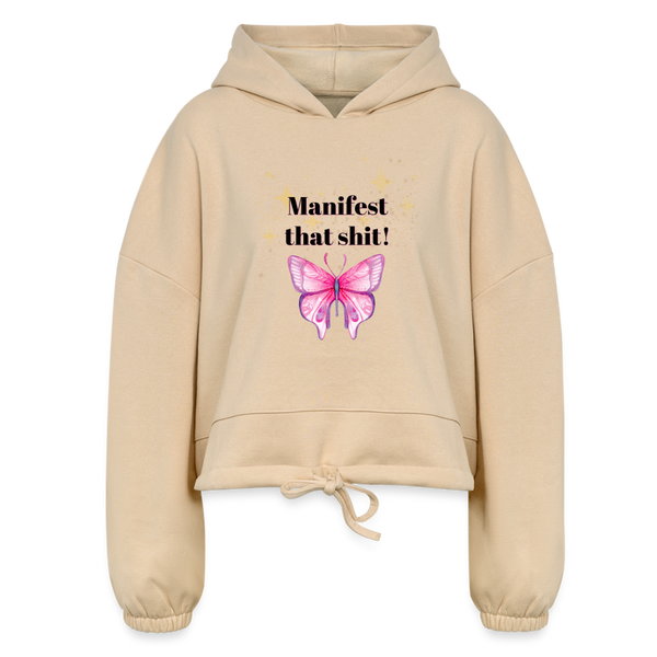 Manifest That Shit Women’s Cropped Hoodie - nude