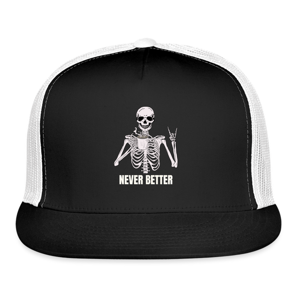 Never Better Trucker Cap - black/white