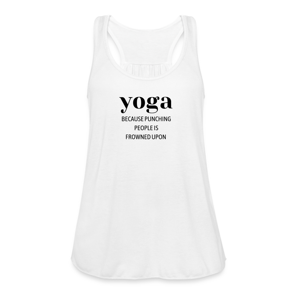 Yoga Because Punching People is Frowned Upon Women's Tank - white