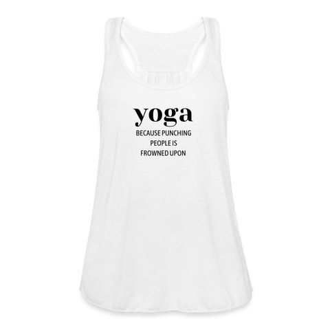 Yoga Because Punching People is Frowned Upon Women's Tank - white