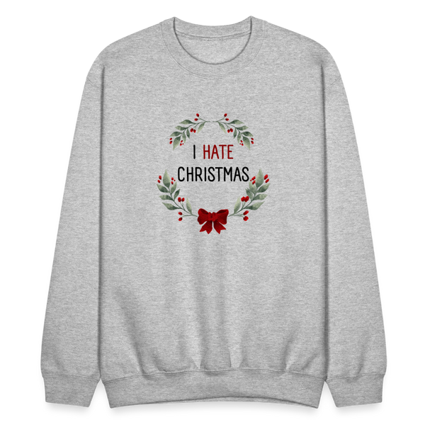 I Hate Christmas Crewneck - heather gray