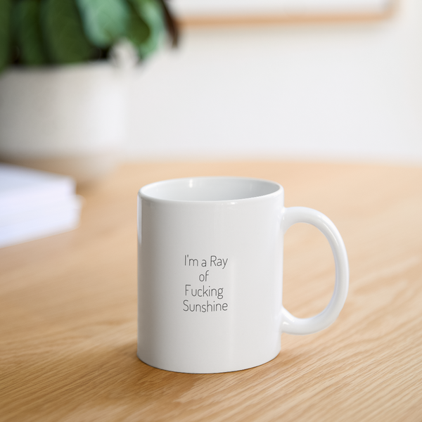 I'm a Ray of Fucking Sunshine Mug - white