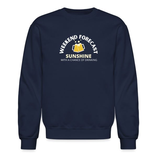 Weekend Forecast Sunny With A Chance of Drinking Crewneck Sweatshirt - navy