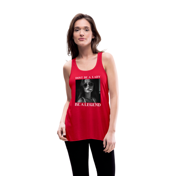 Don't Be A Lady Be A Legend Womens Tank - red