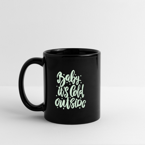 Baby It's Cold Outside Mug - black