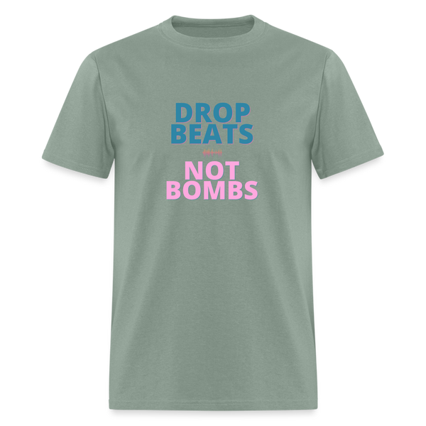 Drop Beats Not Bombs Classic T-Shirt - sage