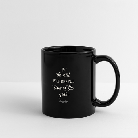 It's The Most Wonderful Time of the Year Allegedly Mug - black