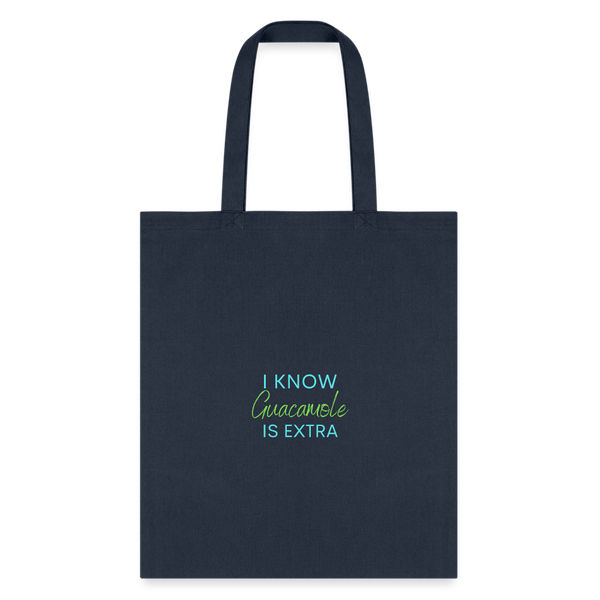 I know Guacamole Is Extra Tote Bag - navy