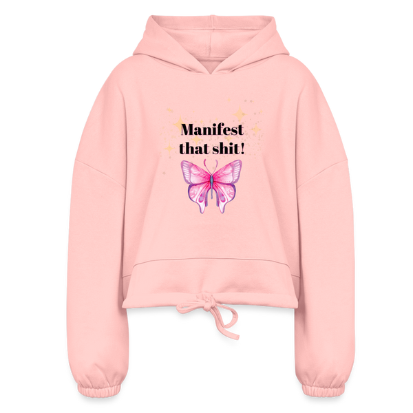 Manifest That Shit Women’s Cropped Hoodie - light pink