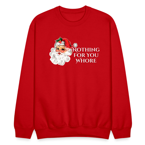 Nothing For You Whore Sweatshirt - red