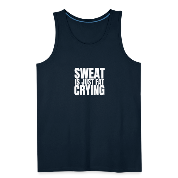 Sweat Is Just Fat Crying Men’s Tank - deep navy