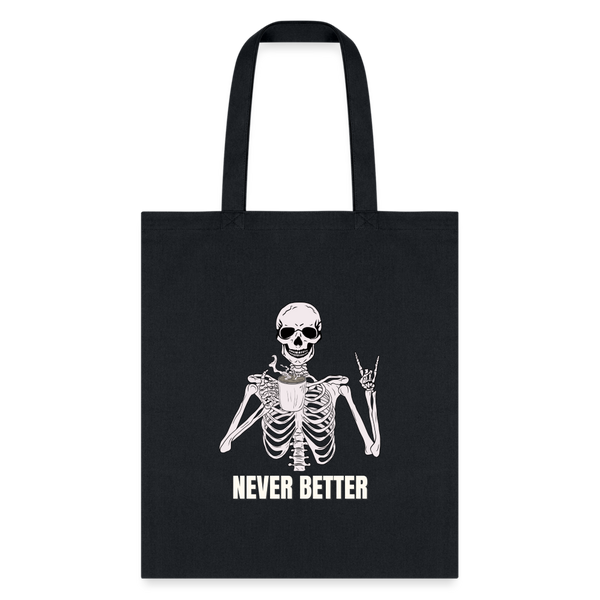 Never Better Skull Tote Bag - black