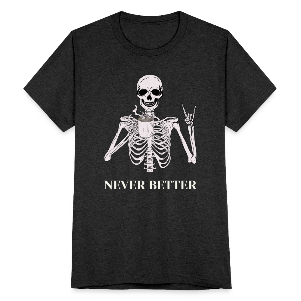 Never Better T-Shirt - heather black