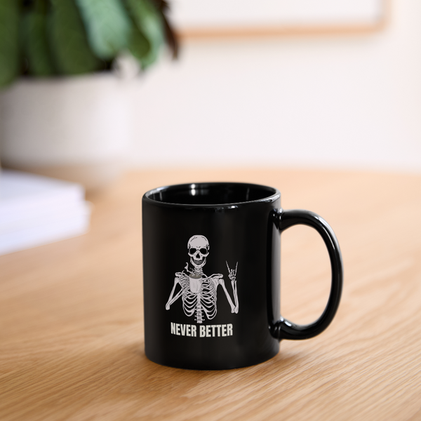 Never Better Skeleton Mug - black