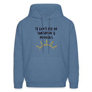 It Can't All Be Sunshine & Hookers Men's Hoodie - denim blue