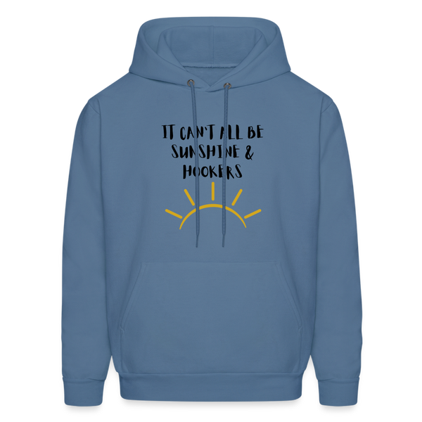 It Can't All Be Sunshine & Hookers Men's Hoodie - denim blue