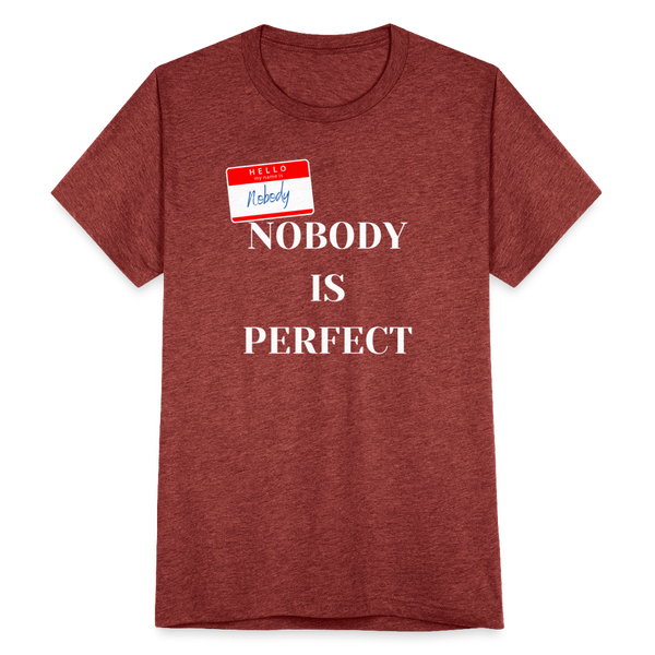 Nobody Is Perfect T-Shirt - heather cranberry