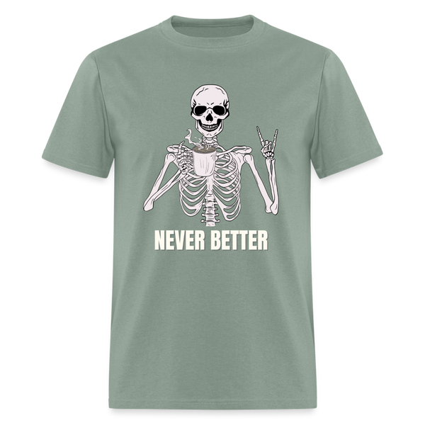 Never Better Classic T-Shirt - sage