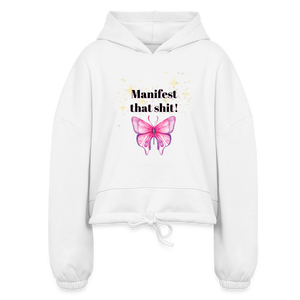 Manifest That Shit Women’s Cropped Hoodie - white