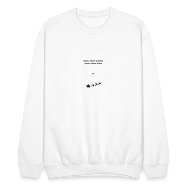 He Knows When You Are Sleeping. Eeew Crewneck - white