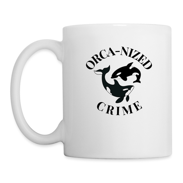 Orca-nized Crime Mug - white