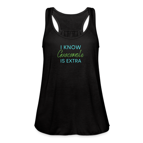 I Know Guacamole is Extra Women's Flowy Tank - black