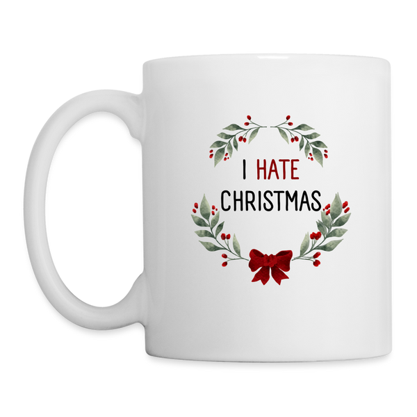 I Hate Christmas Mug - white