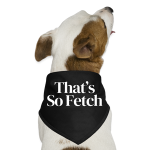 That's So Fetch Dog Bandana - black