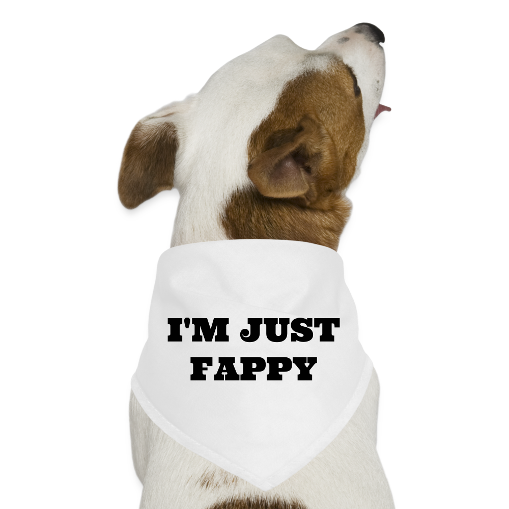 I'm Just Fappy Dog Bandana - white