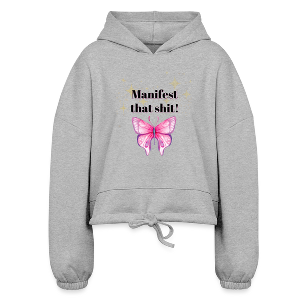 Manifest That Shit Women’s Cropped Hoodie - heather gray