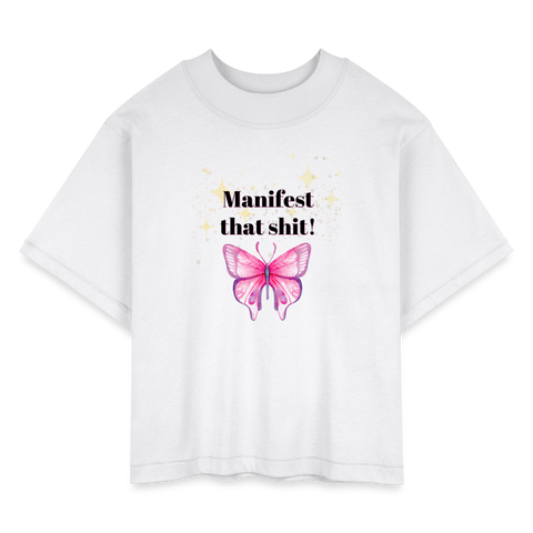 Manifest That Shit Women's Boxy Tee - white