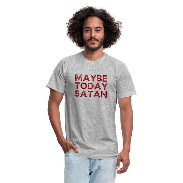 MAYBE TODAY SATAN T-Shirt - heather gray