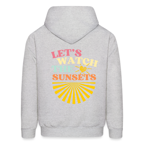 Let's Watch The Sunsets Hoodie - ash 