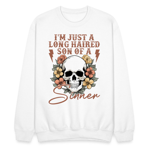 I'm Just A Long Haired Son of a Sinner Sweatshirt - white