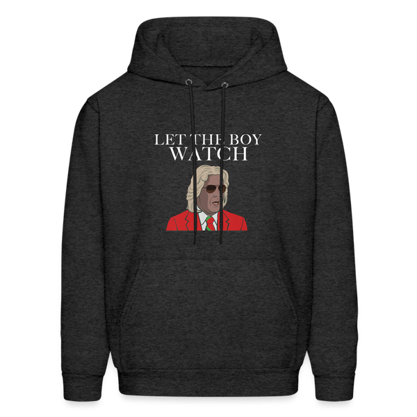 Let The Boy Watch Men's Hoodie - charcoal grey