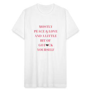 Mostly Peace, Love & A Little Bit of Go F*ck Yourself T-Shirt - white