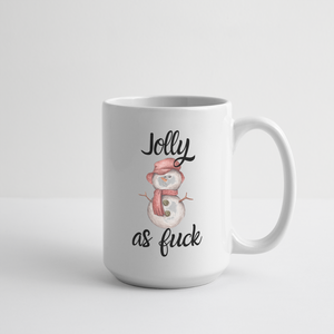 Jolly As Fuck Mug 15 oz - white