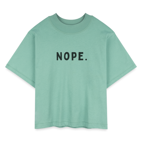 Nope. Women's Tee - saltwater