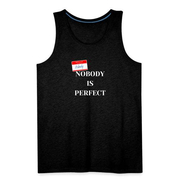 Nobody is Perfect Men’s Tank - charcoal grey