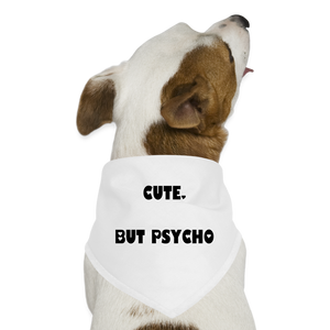 Cute But Psycho Dog Bandana - white