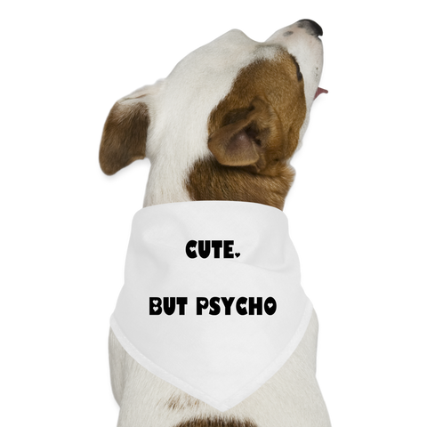 Cute But Psycho Dog Bandana - white