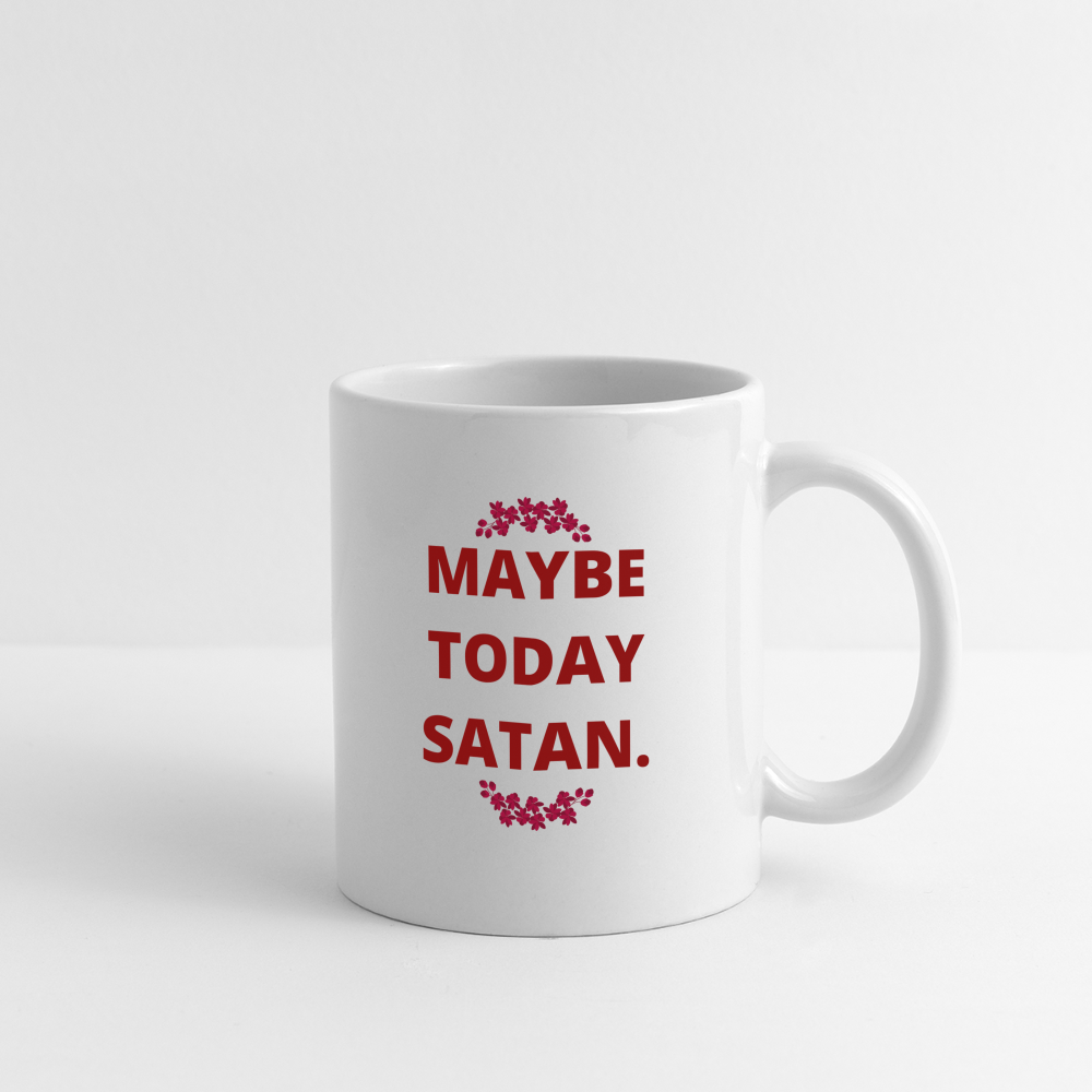 Maybe Today Satan Mug - white