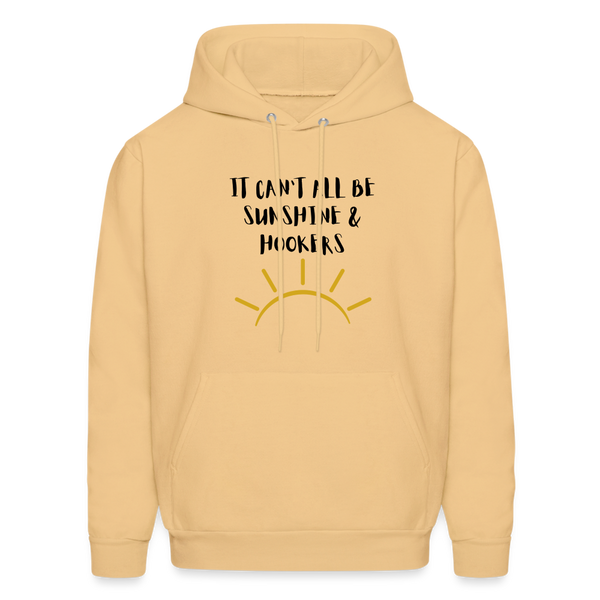 It Can't All Be Sunshine & Hookers Men's Hoodie - light yellow