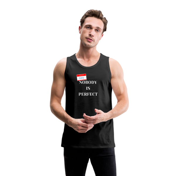 Nobody is Perfect Men’s Tank - black